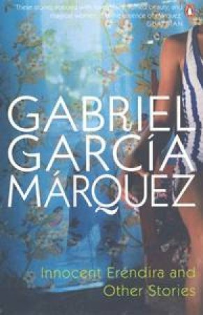 Innocent Erendira And Other Stories by Gabriel Garcia Marquez