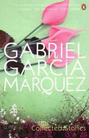 Collected Stories by Gabriel Garcia Marquez