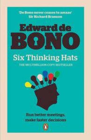 Six Thinking Hats by Edward De Bono 