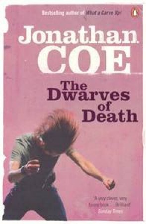 The Dwarves of Death by Jonathan Coe