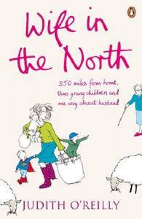 Wife in the North by Judith O'Reilly