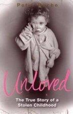 Unloved The True Story Of A Stolen Childhood