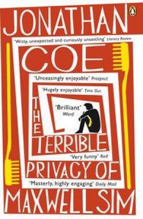 The Terrible Privacy of Maxwell Sim by Jonathan Coe