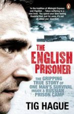 English Prisoner The Gripping True Story of One Mans Survival Inside a Russian Prison Camp