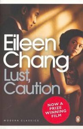 Lust, Caution & other Stories by Eileen Chang