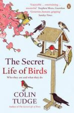 Secret Life of Birds Who they are and what they do