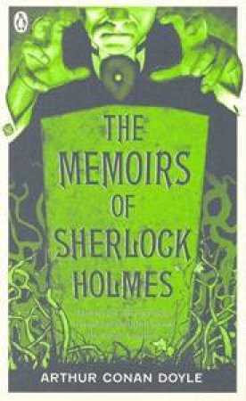 The Memoirs Of Sherlock Holmes by Arthur Conan Doyle