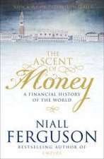 Ascent of Money A Financial History of the World