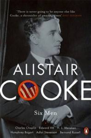 Six Men by Alistair Cooke