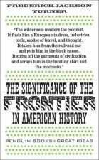 Great Ideas The Significance of the Frontier in American History
