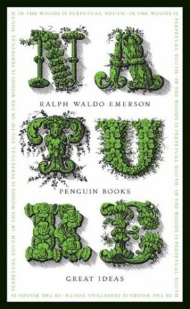 Great Ideas: Nature by Ralph Waldo Emerson