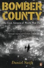 Bomber County The Lost Airmen Of World War Two