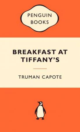 Popular Penguins: Breakfast at Tiffany's by Truman Capote
