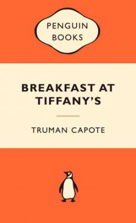 Popular Penguins: Breakfast at Tiffany's by Truman Capote