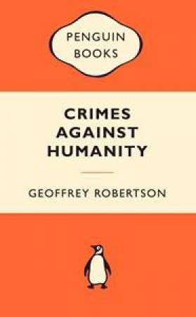 Popular Penguins: Crimes Against Humanity by Geoffrey Robertson