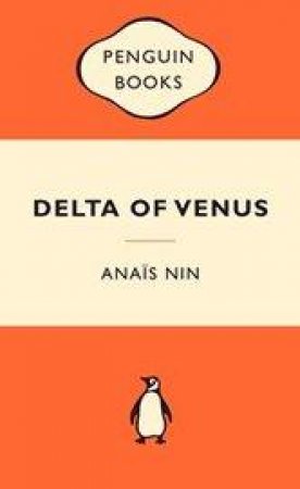 Popular Penguins: Delta Of Venus by Anais Nin