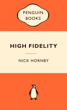 Popular Penguins: High Fidelity by Nick Hornby