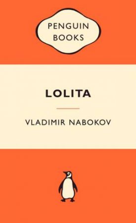 Popular Penguins: Lolita by Vladimir Nabokov