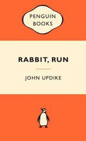 Popular Penguins: Rabbit, Run by John Updike