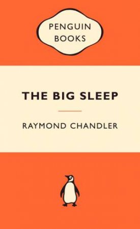 Popular Penguins: The Big Sleep by Raymond Chandler