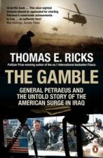 The Gamble General Petraeus and the Untold Story of the American Surge in Iraq