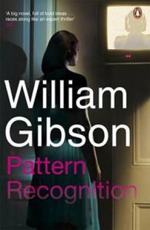 Pattern Recognition by William Gibson