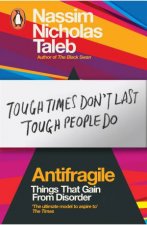 Antifragile Things That Gain From Disorder