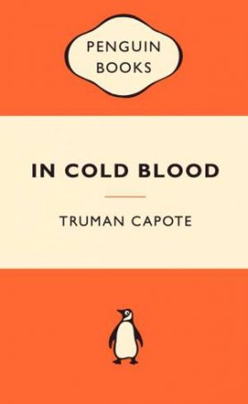 Popular Penguins: In Cold Blood by Truman Capote