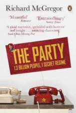 The Party 13 billion people 1 secret regime