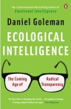 Ecological Intelligence The Coming Age of Radical Transparency