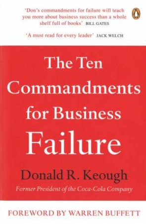 The Ten Commandments for Business Failure by Keough Donald R