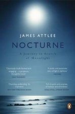 Nocturne A Journey in Search of Moonlight