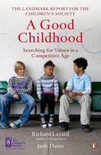 Good Childhood Searching for Values in a Competitive Age