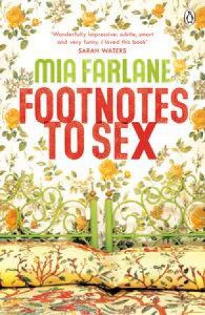 Footnotes To Sex by Mia Farlane