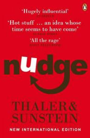 Nudge by Richard H Thaler & Cass R Sunstein