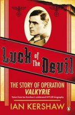 Luck of the Devil The Story of Operation Valkyrie