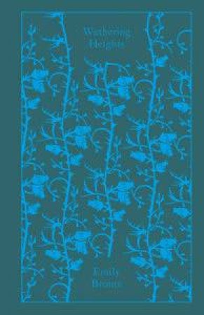 Clothbound Classics: Wuthering Heights by Emily Bronte