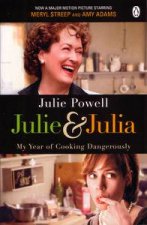 Julie and Julia My Year of Cooking Dangerously Film TieIn