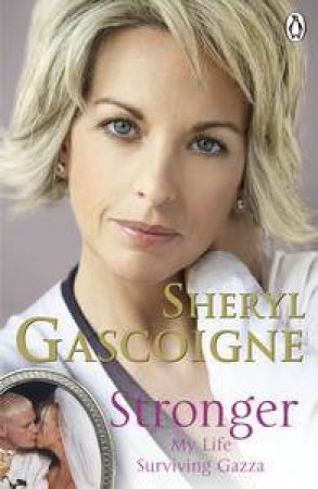 Stronger: My Life Surviving Gazza by Sheryl Gascoigne