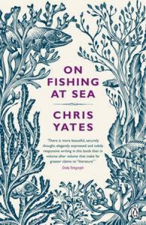 On Fishing at Sea by Chris Yates