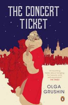 The Concert Ticket by Olga Grushin
