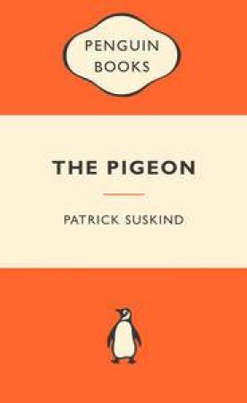 Popular Penguins: The Pigeon by Patrick Suskind