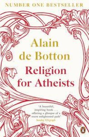Religion for Atheists by Alain De Botton