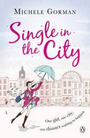 Single In The City by Michele Gorman