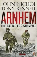 Arnhem The Battle for Survival