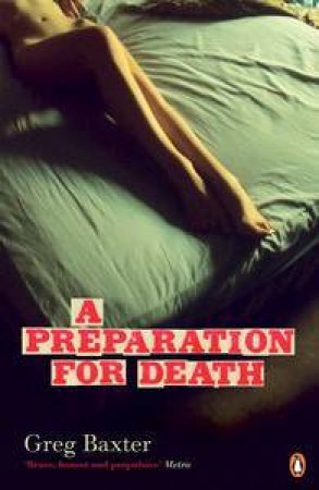 A Preparation for Death by Greg Baxter