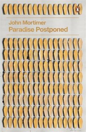 Paradise Postponded by John Mortimer