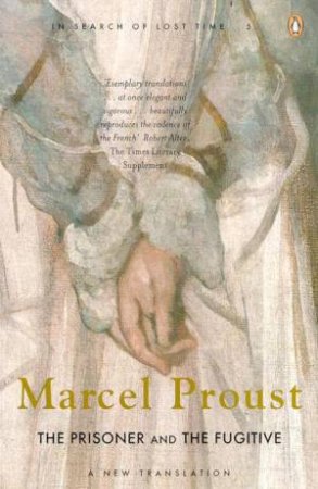 The Prisoner And The Fugitive by Marcel Proust