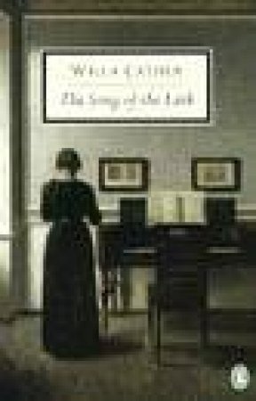 Penguin Classics: The Song Of The Lark by Willa Cather