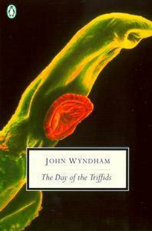 Penguin Modern Classics: The Day Of The Triffids by John Wyndham